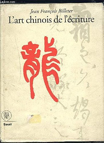 L'art chinois de l'écriture (Français)