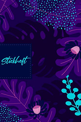 Stickheft: Für Stickarbeiten oder Kreuzstich