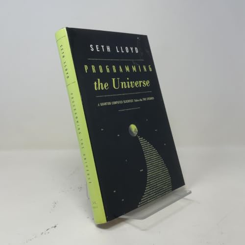 Programming the Universe: A Quantum Computer Scientist Takes on the Cosmos