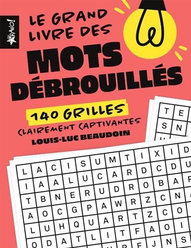 Le grand livre des mots débrouillés: 140 grilles clairement captivantes