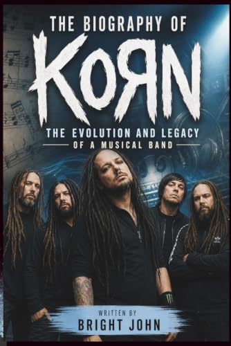 THE BIOGRAPHY OF KORN: The Evolution and Legacy of a Musical Band