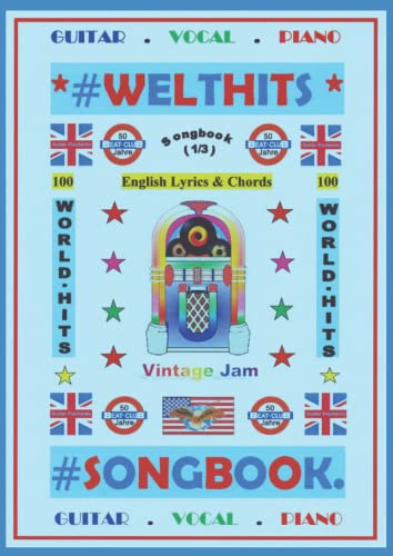 100 Englische Welthits (1/3) + 100 Gitarren-Playbacks (MP3) - Songbuch: Songbook mit Texten & Akkorden