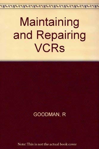 Goodman ∗maintaining∗ And Repairing Videocassette Recorders (paper Only)