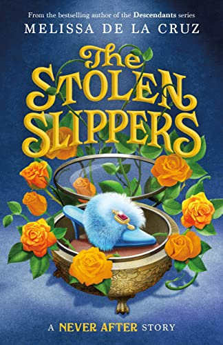 Never After: The Stolen Slippers (The Chronicles of Never After, 2, Band 2)