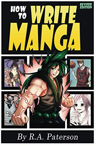 How to Write Manga: Your Complete Guide to the Secrets of Japanese Comic Book Storytelling