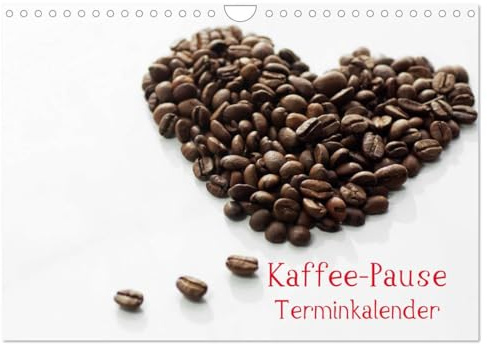Kaffee-Pause Terminkalender (Wandkalender 2026 DIN A4 quer), CALVENDO Monatskalender: Kaffee Pause, das ist der Moment, einen guten Kaffee zu ... und Kraft zu sammeln. (CALVENDO Lifestyle)