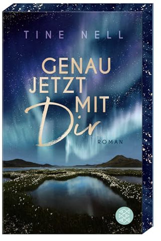 Genau jetzt mit dir: Roman | Teil 1 der Romance-Dilogie in Schweden. Mit wunderschön gestaltetem Farbschnitt. (Northern Kiss, Band 1)