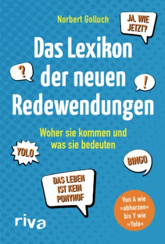 Das Lexikon der neuen Redewendungen – exklusive Amazon-Ausgabe: Woher sie kommen und was sie bedeuten