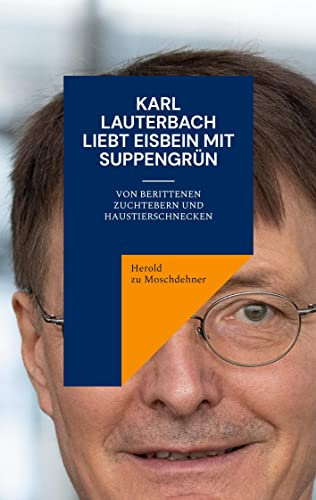 Karl Lauterbach liebt Eisbein mit Suppengrün: Von berittenen Zuchtebern und Haustierschnecken