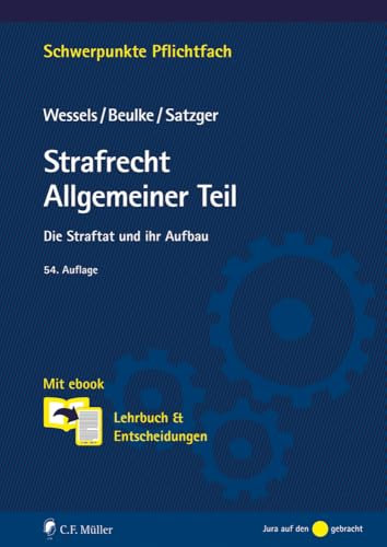 Strafrecht Allgemeiner Teil: Die Straftat und ihr Aufbau. Mit Ebook: Lehrbuch & Entscheidungen (Schwerpunkte Pflichtfach)