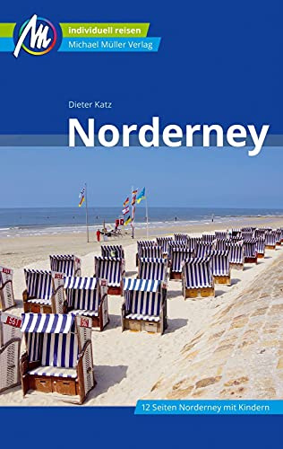 Norderney Reiseführer Michael Müller Verlag: Individuell reisen mit vielen praktischen Tipps (MM-Reisen)