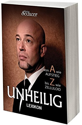 Unheilig Lexikon - Der Graf von A bis Z: UNHEILIG Lexikon-Buch Der Graf von A bis Z wie Zelluloid das UNHEILIG Lexikon stellt die beispiellose ... neuen Fakten und Infos aus erster Hand.