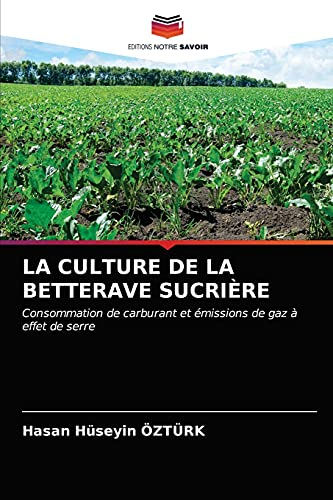 LA CULTURE DE LA BETTERAVE SUCRIÈRE: Consommation de carburant et émissions de gaz à effet de serre