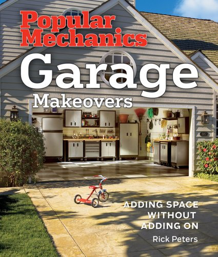 Popular Mechanics Garage Makeovers: Adding Space Without Adding on