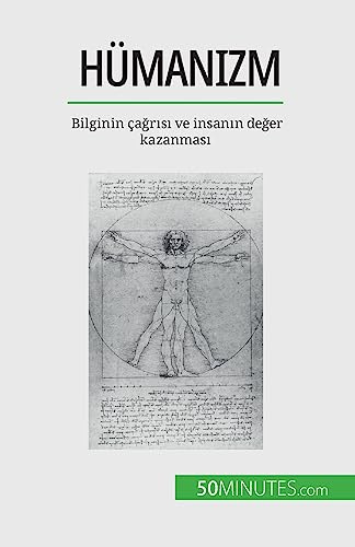 Hümanizm: Bilginin çağrısı ve insanın değer kazanması: Bilginin ça¿r¿s¿ ve insan¿n de¿er kazanmas¿
