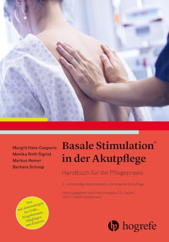 Basale Stimulation® in der Akutpflege: Handbuch für die Pflegepraxis