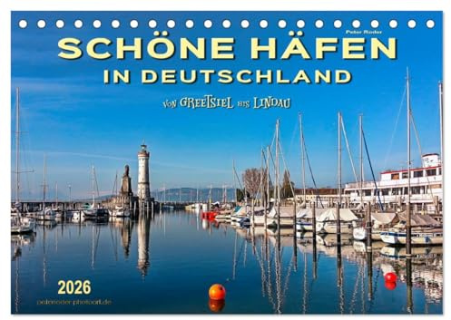 Schöne Häfen in Deutschland von Greetsiel bis Lindau (Tischkalender 2026 DIN A5 quer), CALVENDO Monatskalender: Bezaubernde Häfen in der Bundesrepublik Deutschland. (CALVENDO Orte)