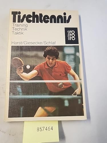 Tischtennis: Training, Technik, Taktik (rororo sachbuch - sport)