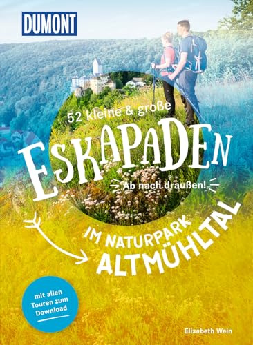 52 kleine & große Eskapaden im Naturpark Altmühltal: Ab nach draußen! (DUMONT Eskapaden)