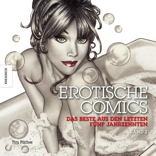 Erotische Comics Band 2: Das beste aus den letzten fünf Jahrzehnten