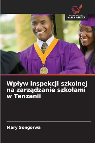 Wp¿yw inspekcji szkolnej na zarz¿dzanie szko¿ami w Tanzanii: DE