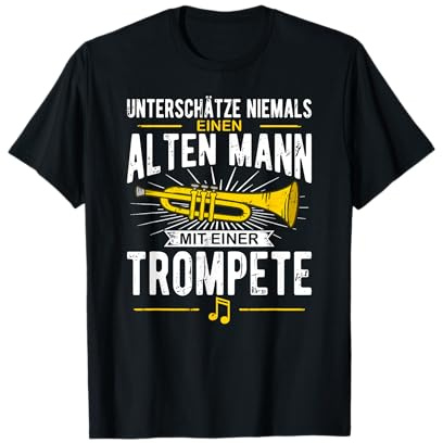 Unterschätze niemals einen alten Mann mit einer Trompete T-Shirt