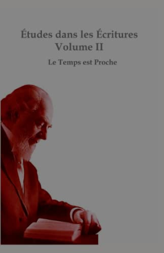 Le temps est proche (ÉTUDES dans les ECRITURES)
