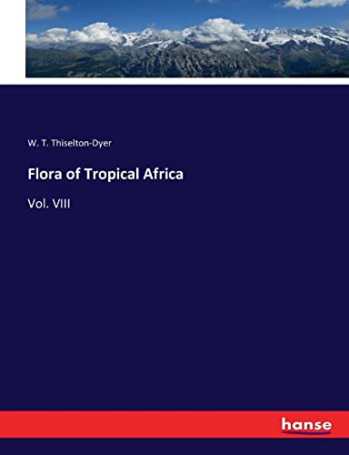 Flora of Tropical Africa: Vol. VIII