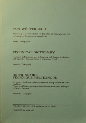 Fachwörterbuch: Benennungen und Definitionen im Deutschen Vermessungswesen mit englischen und französischen Äquivalenten / Topographie