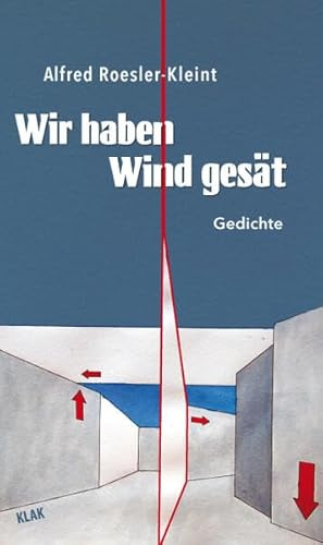 Wir haben Wind gesät: Gedichte die sich reimen
