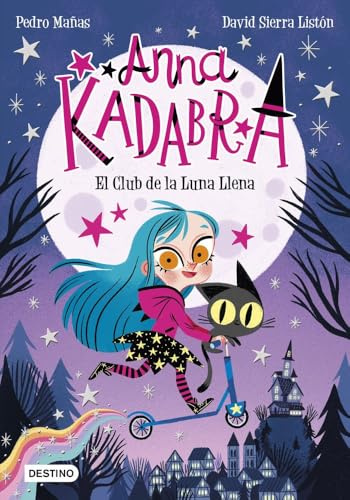 Anna Kadabra 1. El Club de la Luna Llena Tapa blanda – 11 febrero 2020. Idioma español