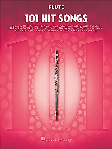101 Hit Songs for Flute | Flötenschule mit Pop Klassikern für Anfänger und Fortgeschrittene | Flöten Notenbuch mit 101 bekannten Songs | Popmusik Songbook für Flöte Solo | Flötennoten Sammlung