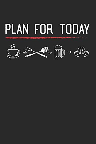 Mein Grillbuch: ♦ deine eigenen Grillrezepte auf einen Blick ♦ Vorausgefülltes Grillprotokoll für deine eigenen Rezepte und Fleisch-Kreationen ♦ ... ♦ Motiv: BBQ is the plan for today 2