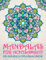 Mandalas für Achtsamkeit: Ein Malbuch für Erwachsene