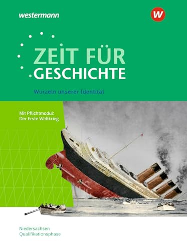 Zeit für Geschichte - Ausgabe für die Qualifikationsphase in Niedersachsen: Themenband ab dem Zentralabitur 2026 Wurzeln unserer Identität