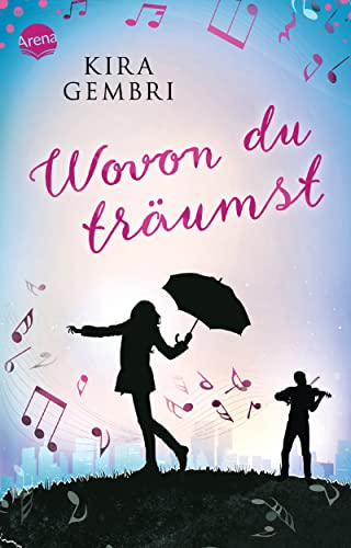 Wovon du träumst: Ausgezeichnet mit dem Delia-Jugendliteraturpreis 2018