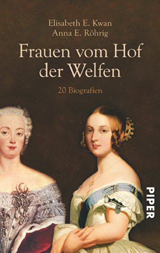 Frauen vom Hof der Welfen: 20 Biografien