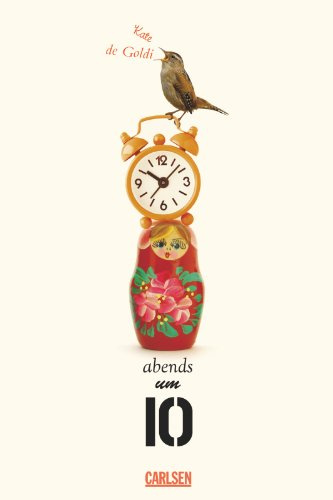 abends um 10: Ausgezeichnet mit dem Corine - Internationaler Buchpreis, Kategorie Kinder- und Jugendbuch 2011