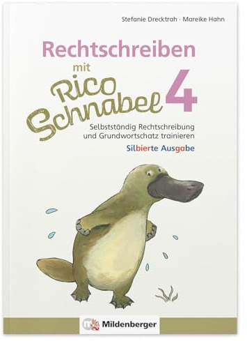 Rechtschreiben mit Rico Schnabel, Klasse 4 - silbierte Ausgabe: Selbstständig Rechtschreibung und Grundwortschatz trainieren (Rico Schnabel Deutsch)