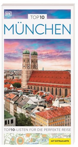 TOP10 Reiseführer München: TOP10-Listen zu Highlights, Themen und Stadtteilen mit wetterfester Extra-Karte. Von Reisenden. Für Reisende.