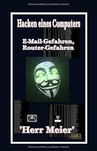 Hacken eines Computers: E-Mail-Gefahren, Router-Gefahren