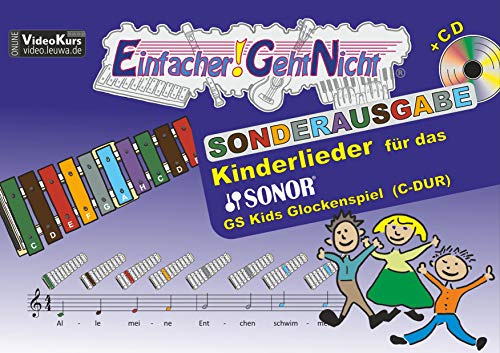 Einfacher!-Geht-Nicht: Kinderlieder für das SONOR GS Kinder Glockenspiel (C-DUR) mit CD: Sonderausgabe C-DUR - Das besondere Notenheft für Anfänger