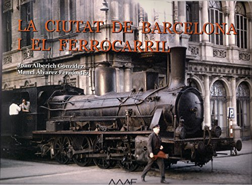 La ciutat de Barcelona i el ferrocarril