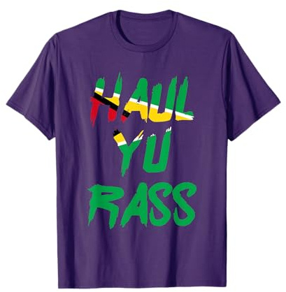 Haul Yu Rass Guyanese Guyana Afro Pride Creole T-Shirt