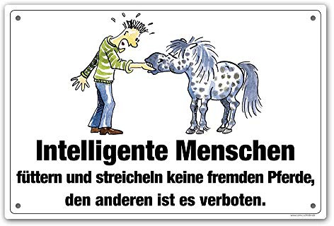 Schild Intelligente Menschen... Pferde nicht füttern/streicheln | 30 x 20 cm, wetterfest