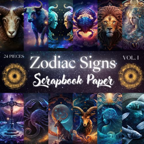 Zodiac Signs Scrapbook Paper: Astronomy Signs Decorative Paper for Scrapbooking, Junk Journals, Collage Art, Decoupage, Paper Crafts, and More - Vol I