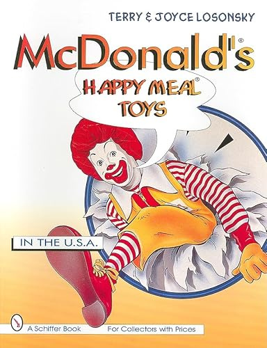 McDonald's Happy Meal Toys in the U.S.A. (Schiffer Book for Collectors With Prices)