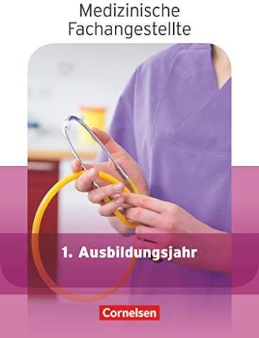 Medizinische Fachangestellte - Aktuelle Ausgabe - 1. Ausbildungsjahr: Jahrgangsband - Schulbuch