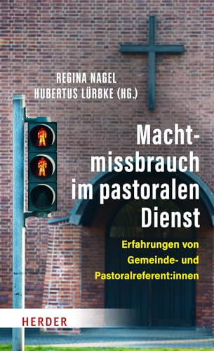 Machtmissbrauch im pastoralen Dienst: Erfahrungen von Gemeinde- und Pastoralreferent:innen