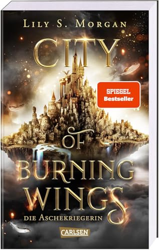 City of Burning Wings. Die Aschekriegerin: Rivals to Lovers Fantasy Romance mit starker Heldin | SPIEGEL-Bestseller